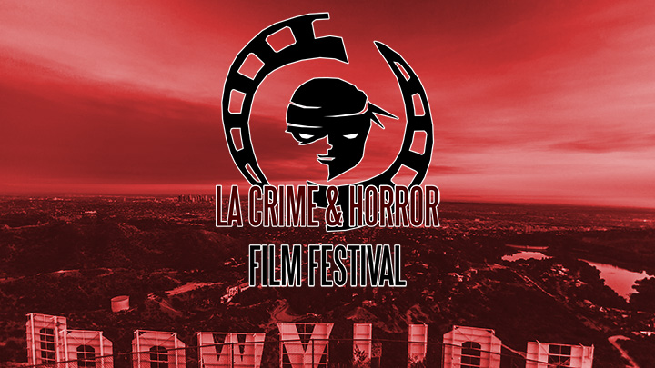 LA Crime and Horror Film Festival